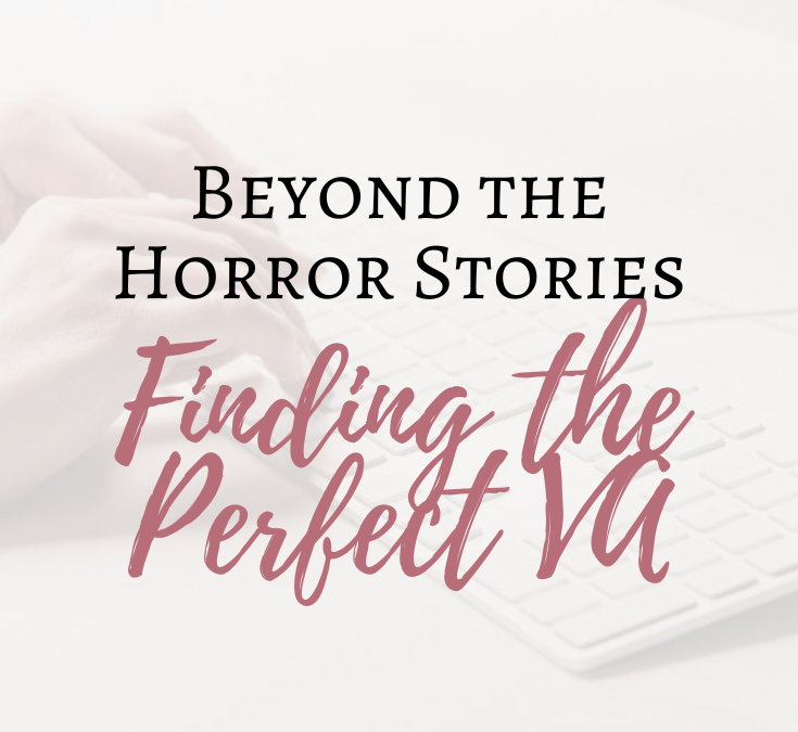 Beyond the Horror Stories: Finding the Perfect VA