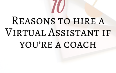 10 Reasons to Hire a VA If You’re a Coach