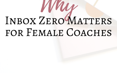 Why Inbox Zero Matters for Female Coaches