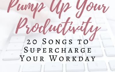 Pump Up Your Productivity: 20 Songs to Supercharge Your Workday