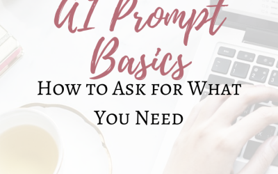 AI Prompt Basics: How to Ask for What You Need